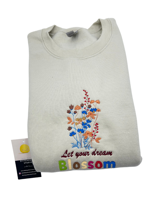 Let Your Dream Blossom Floral Wild Floral Embroidery Crew Neck Sweatshirt